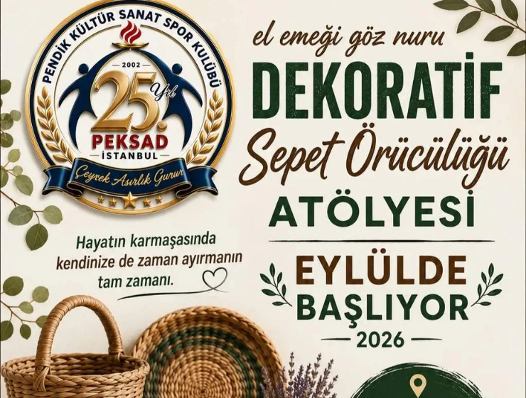 PEKSAD Dekoratif Sepet Örücülüğü Atölyesi Başlıyor! PEKSAD Sepet Örücülüğü Atölyesi 2026